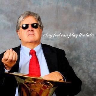 Don Harry, Associate Professor of Tuba with the text "any fool can play the tuba."